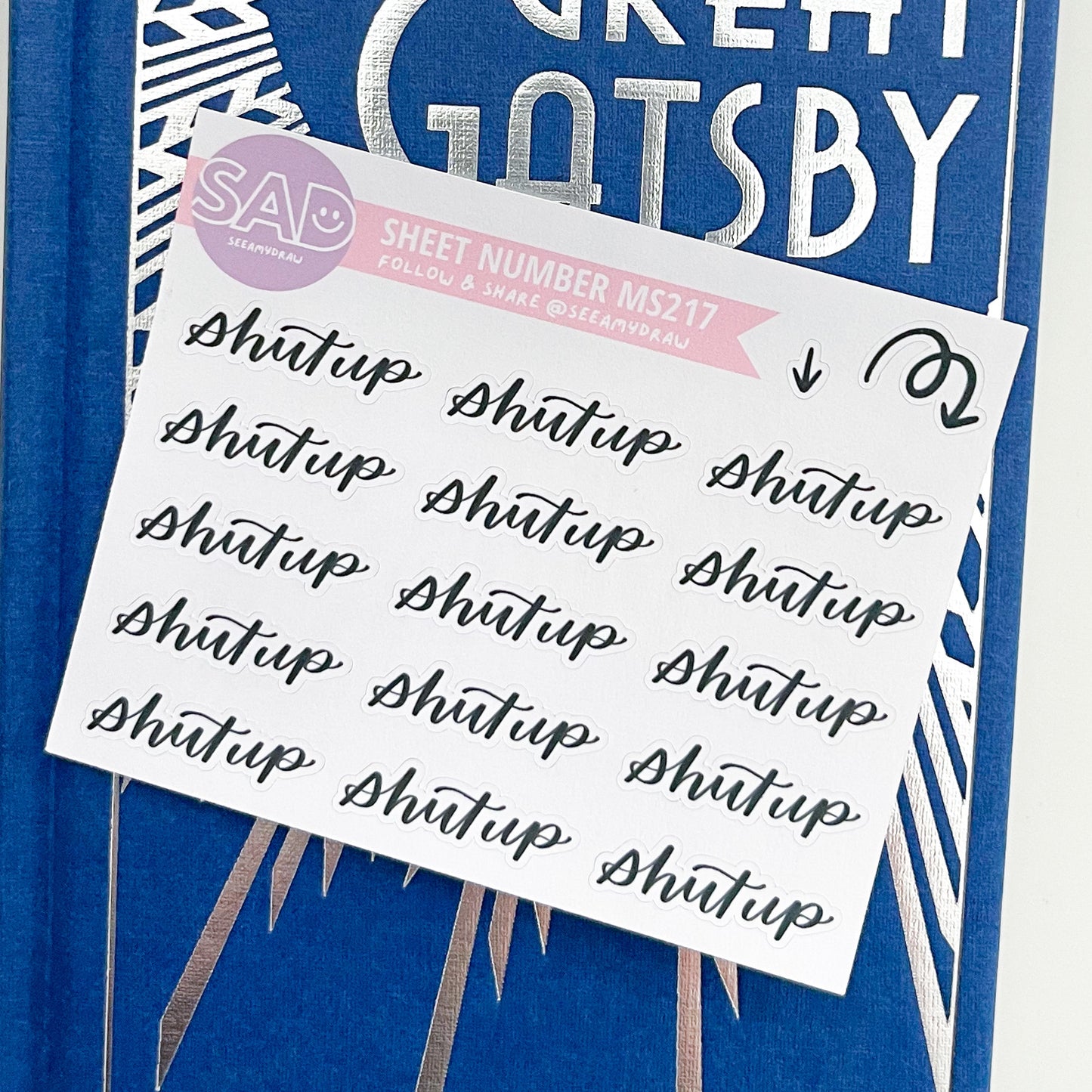 MS 217 - Shut Up Script | Regular or Clear Matte