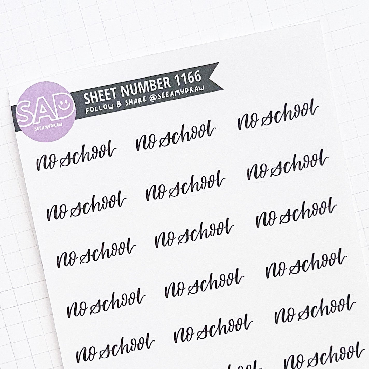 058 No School Scripts | Regular Matte or Clear Matte