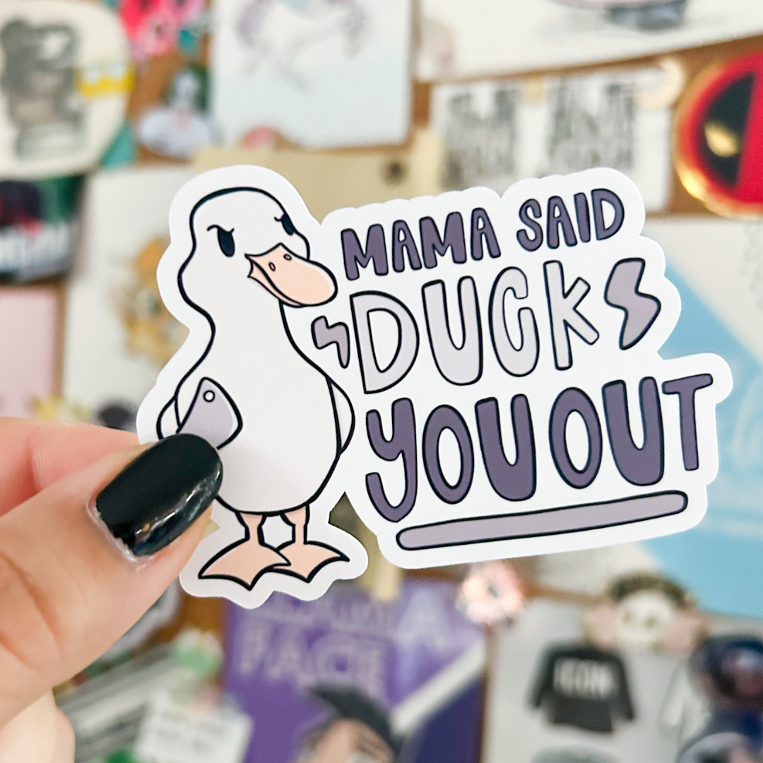 Mama Said Duck You Out Die Cut | Die Cut or Vinyl