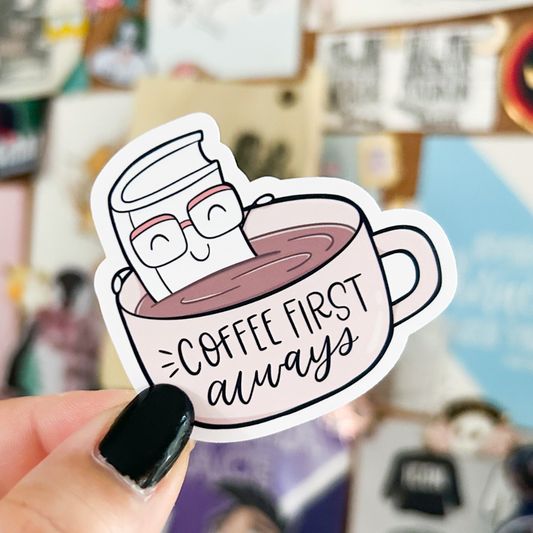 Coffee First Always Die Cut | Die Cut or Vinyl