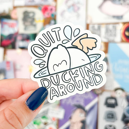 Quit Ducking Around Vinyl | Dishwasher Safe