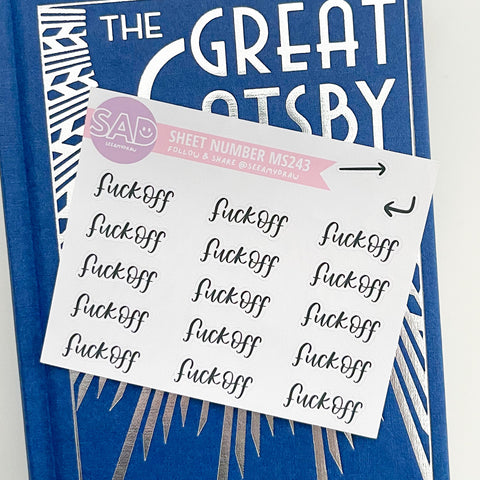 MS 243 - Fuck Off Script | Regular or Clear Matte
