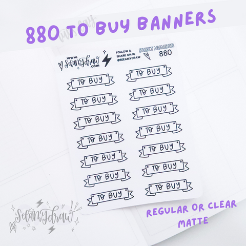 880 - To Buy Banners | Regular or Clear Matte